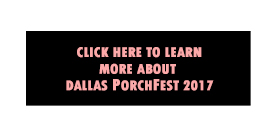 Click here to learn more about Dallas PorchFest 2017!